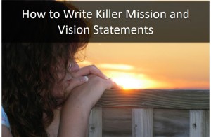 How to make your Mission and Vision Statements the Definition of Your Corporate Culture
