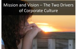 Mission and Vision Statements the Definition of Your Corporate Culture